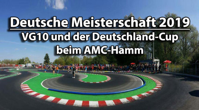 Deutsche Meisterschaft 2019 hoch drei beim AMC-Hamm: VG10, VG10S und VG8S