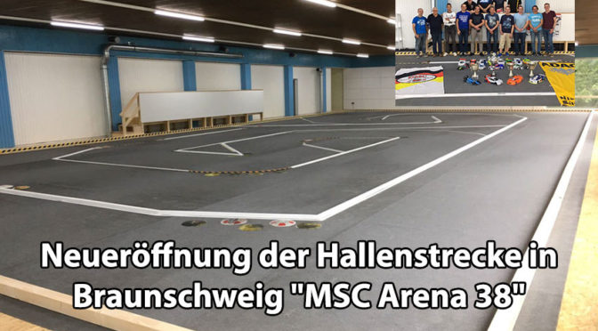 Neueröffnung der Hallenstrecke in Braunschweig „MSC Arena 38“