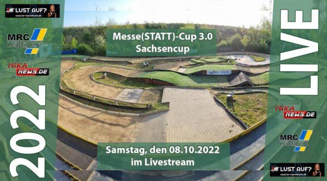 Messe(STATT)-Cup 3.0 + Sachsencup beim MRC-Leipzig