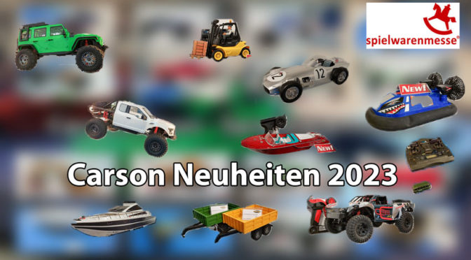 Carson präsentiert ein Neuheiten auf der Spielwarenmesse 2023 in Nürnberg