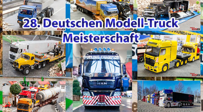 Einladung zur 28. Deutschen Modell-Truck Meisterschaft