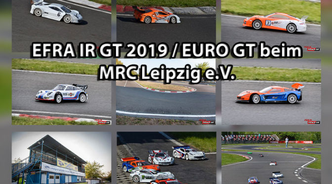 EFRA IR GT 2019 / EURO GT beim MRC-Leipzig e.V.