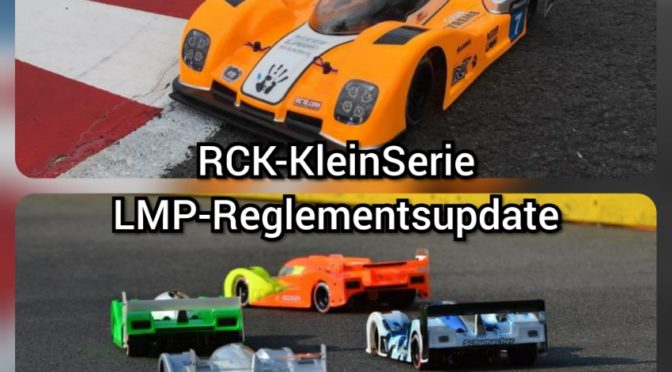 RCK-KleinSerie – LMP REGLEMENTUPDATE