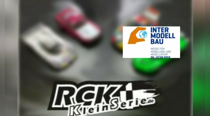 Die RCK-KleinSerie kehrt zurück zur Intermodellbau