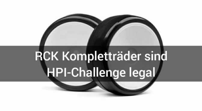 RCK Kompletträder sind HPI-Challenge legal