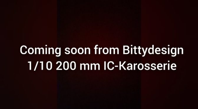 Coming soon from Bittydesign – 1/10 200 mm IC-Karosserie