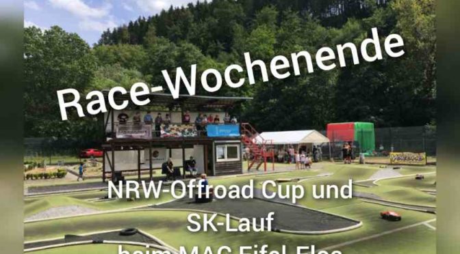 Race-Wochenende beim MAC Eifel-Elos mit dem NRW-Offroad Cup/SK-Lauf