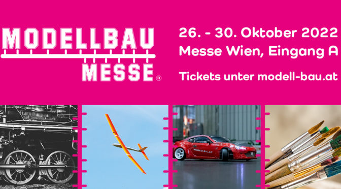 Modellbau-Messe 2022 in Wien
