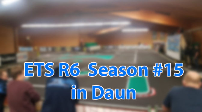 Mega-Event in Daun – ETS R6  Season #15