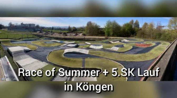 Race of Summer + 5.SK Lauf in Köngen