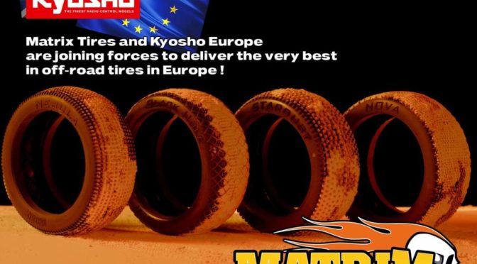 Matrix Tires und Kyosho Europe – Neue Zusammenarbeit!
